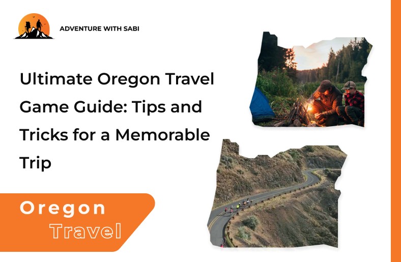 Ultimate Travel Oregon Game Guide: Tips and Tricks for a Memorable Trip