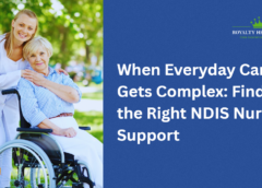 When Everyday Care Gets Complex: Finding the Right NDIS Nursing Support